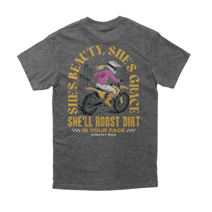 She'll Roost Dirt In Your Face T-Shirt